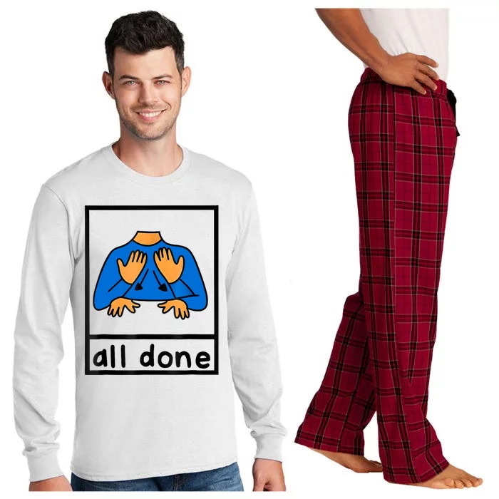 All Done Sign Language Speech Pathology Aac Sped Teacher Long Sleeve Pajama Set