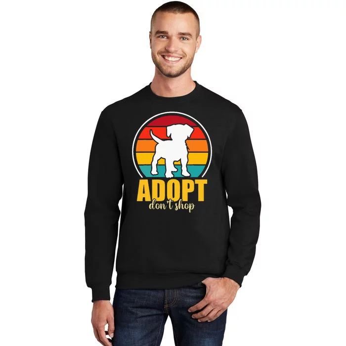 Adopt DonT Shop Tall Sweatshirt