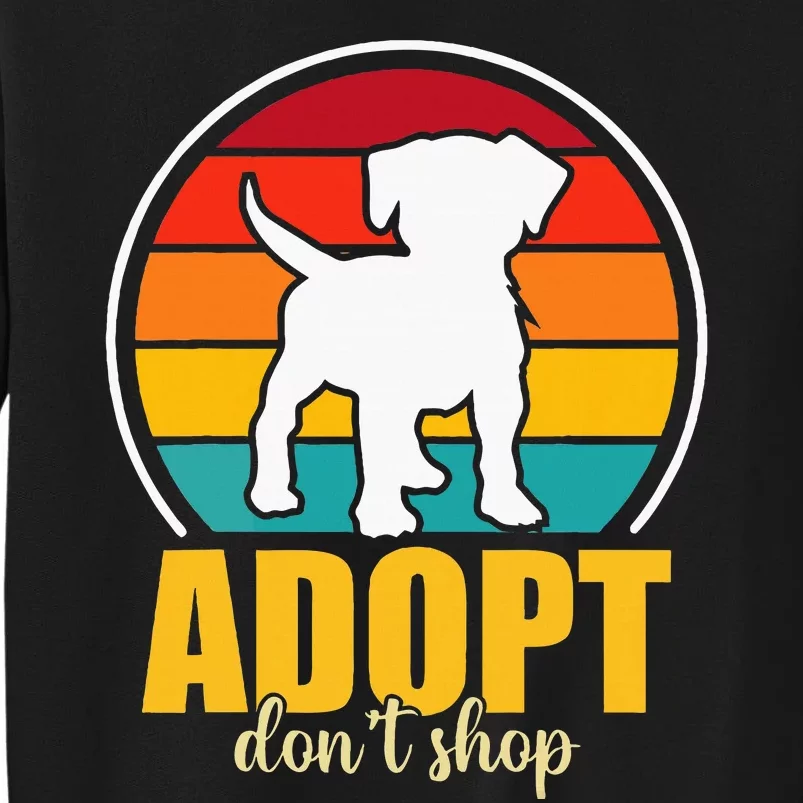 Adopt DonT Shop Tall Sweatshirt