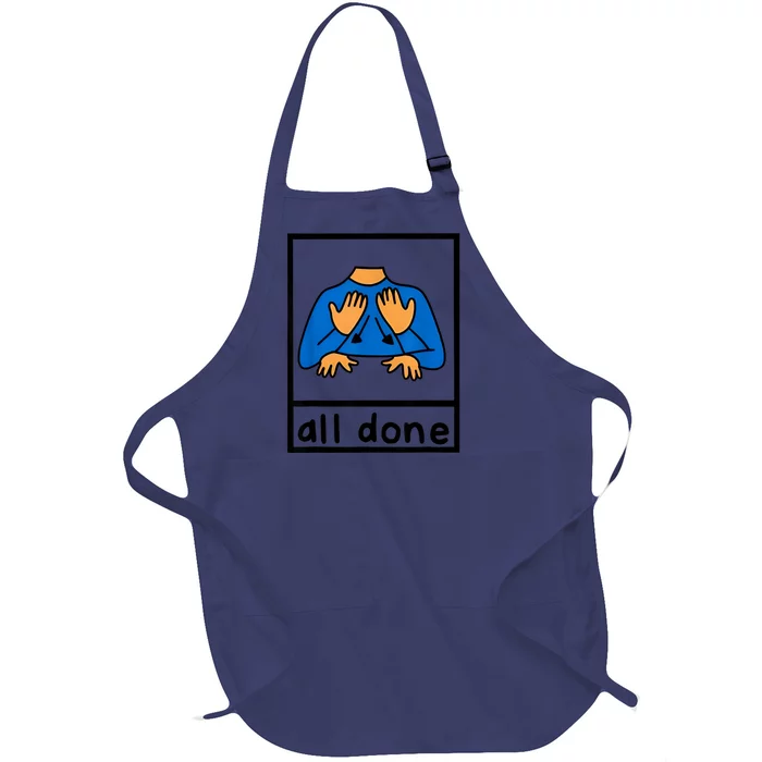 All Done Sign Language Speech Pathology Aac Sped Teacher Full-Length Apron With Pocket