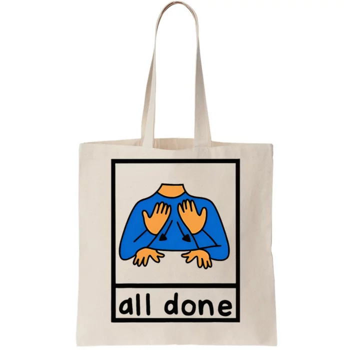 All Done Sign Language Speech Pathology Aac Sped Teacher Tote Bag