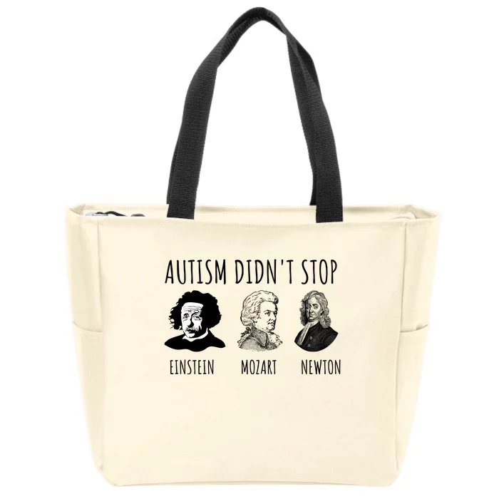 Autism Didn't Stop Einstein Mozart Newton Inspirational Autism Awareness Month Zip Tote Bag