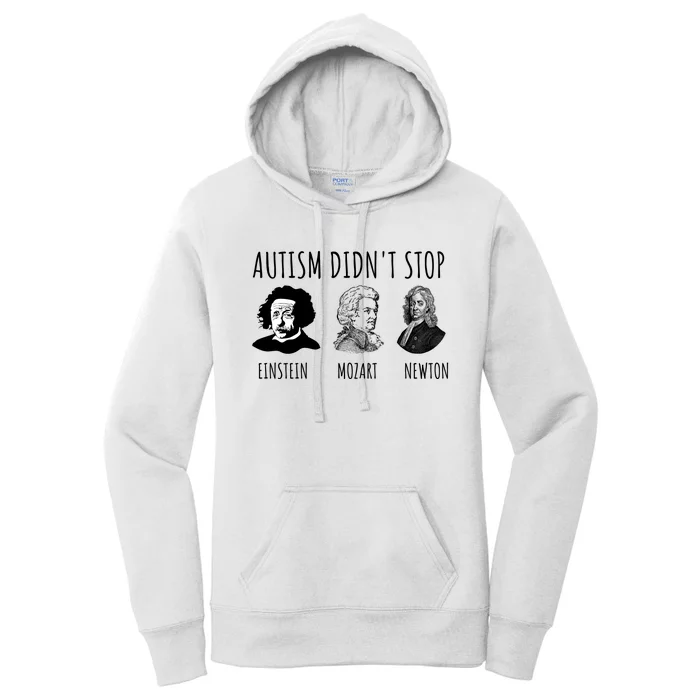 Autism Didn't Stop Einstein Mozart Newton Inspirational Autism Awareness Month Women's Pullover Hoodie