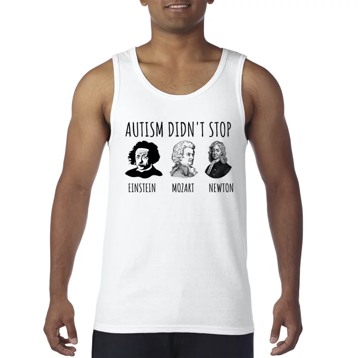 Autism Didn't Stop Einstein Mozart Newton Inspirational Autism Awareness Month Tank Top