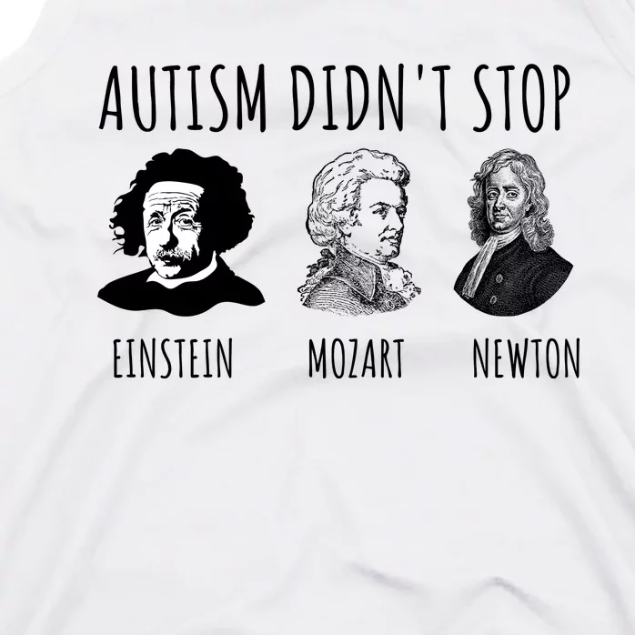 Autism Didn't Stop Einstein Mozart Newton Inspirational Autism Awareness Month Tank Top