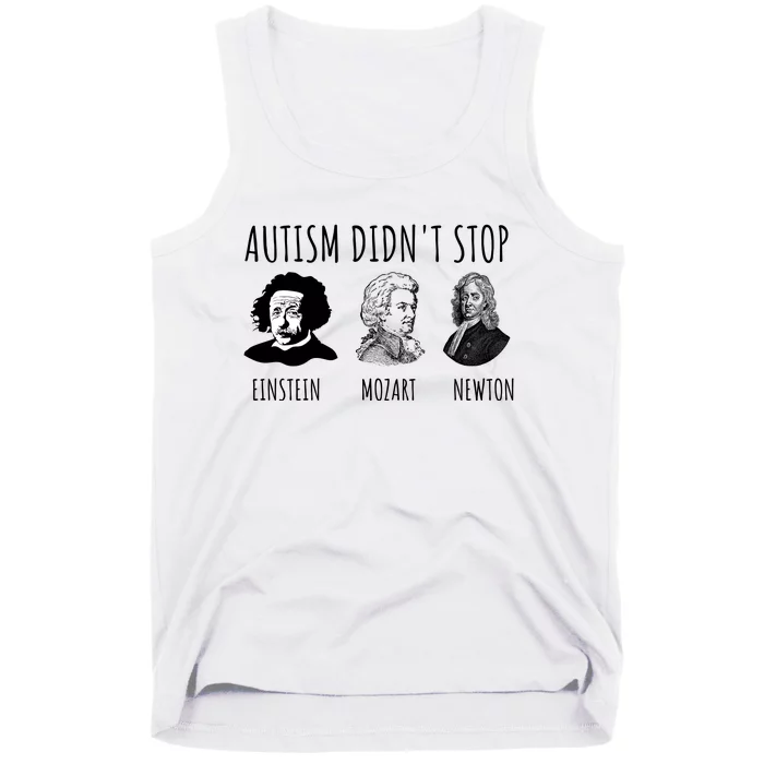 Autism Didn't Stop Einstein Mozart Newton Inspirational Autism Awareness Month Tank Top