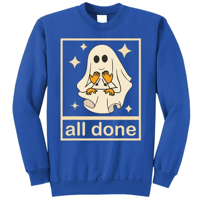 All Done Sign Language Speech Pathology Ghost Fall Halloween Sweatshirt