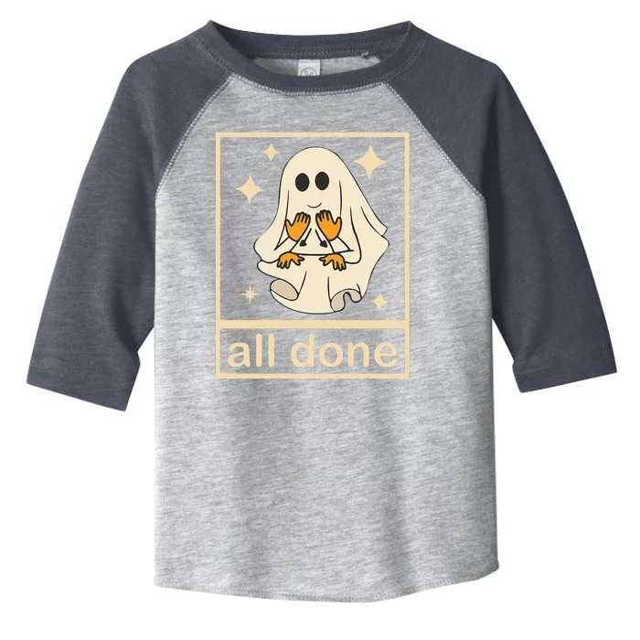 All Done Sign Language Speech Pathology Ghost Fall Halloween Toddler Fine Jersey T-Shirt