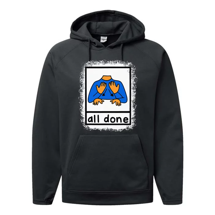 All Done Sign Language Asl Teacher Performance Fleece Hoodie