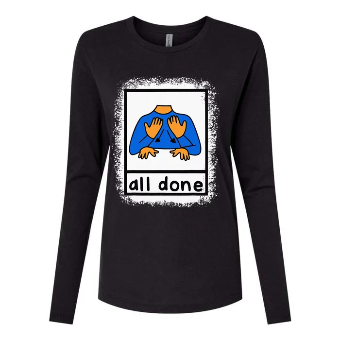 All Done Sign Language Asl Teacher Womens Cotton Relaxed Long Sleeve T-Shirt