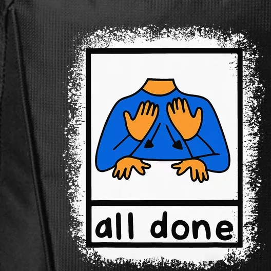 All Done Sign Language Asl Teacher City Backpack