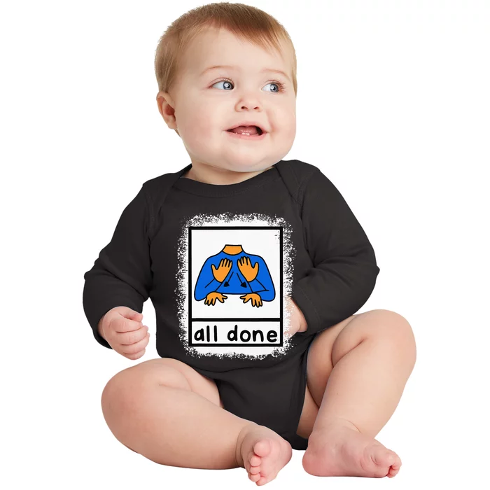 All Done Sign Language Asl Teacher Baby Long Sleeve Bodysuit