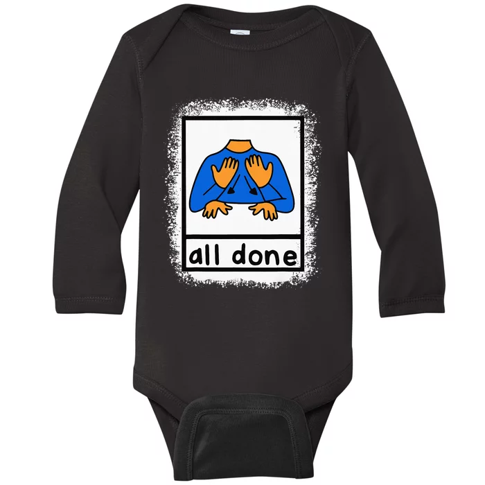 All Done Sign Language Asl Teacher Baby Long Sleeve Bodysuit