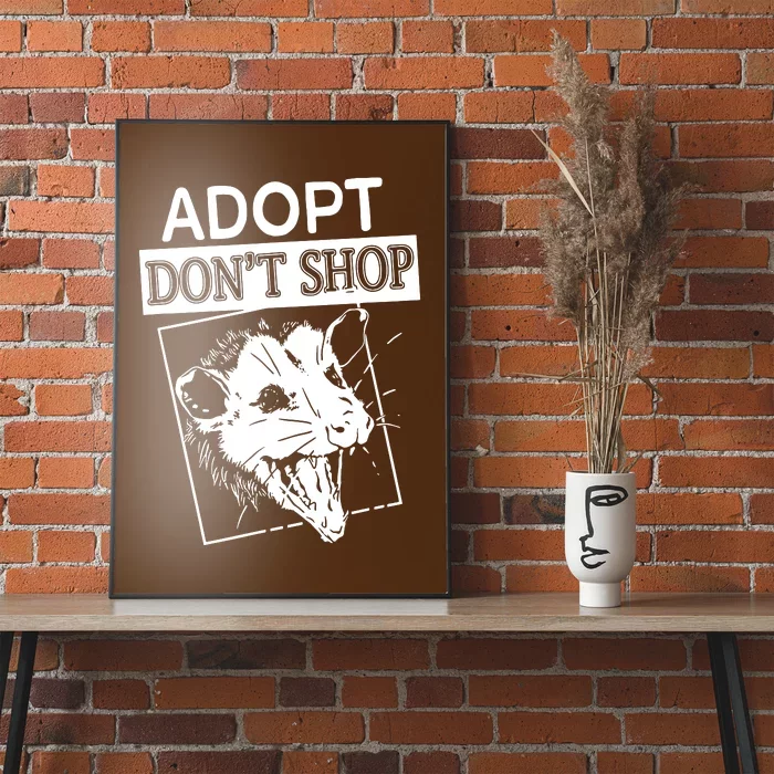 Adopt DonT Shop Poster