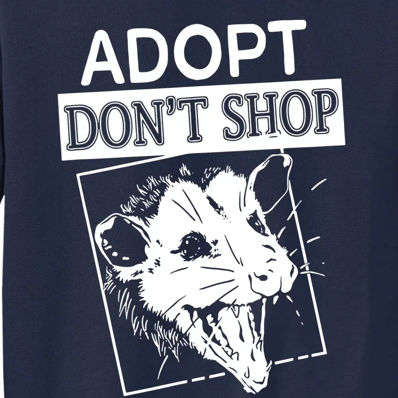 Adopt DonT Shop Tall Sweatshirt