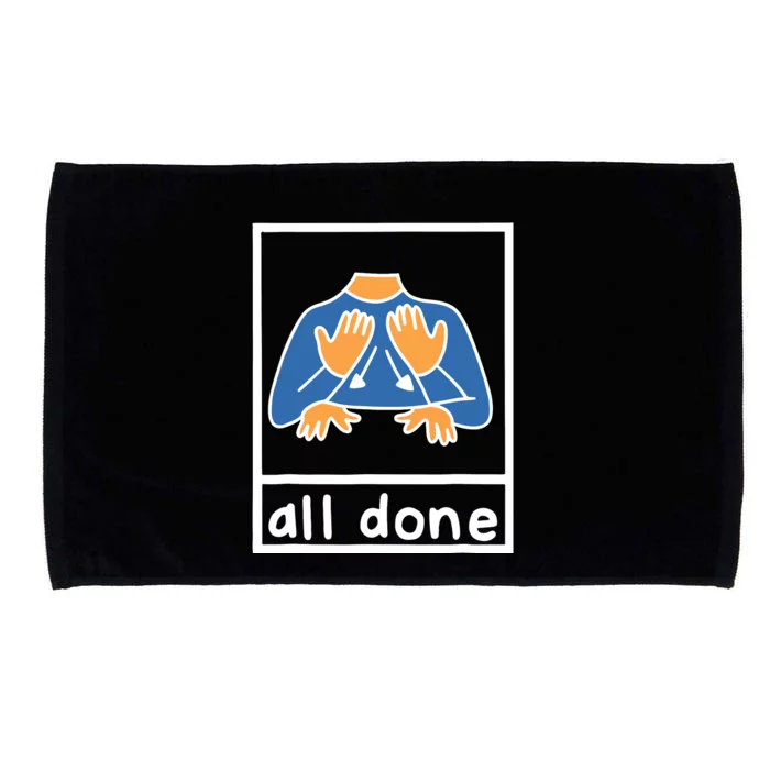 All Done Sign Language Speech Pathology Aac Sped Teacher Microfiber Hand Towel