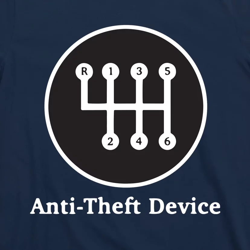 AntiTheft Device Shift For Car Lovers Gearheads T-Shirt