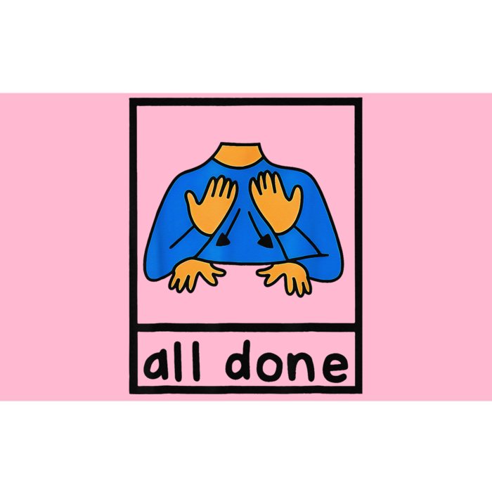 All done sign language speech pathology aac sped teacher Bumper Sticker