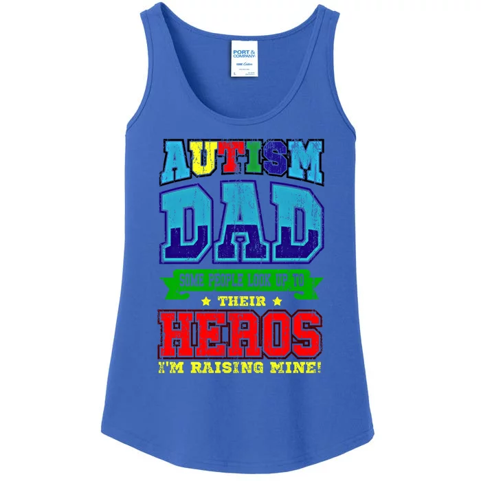 Autism Dad Some People Look Up To Their Hero Im Raising Mine Gift Ladies Essential Tank