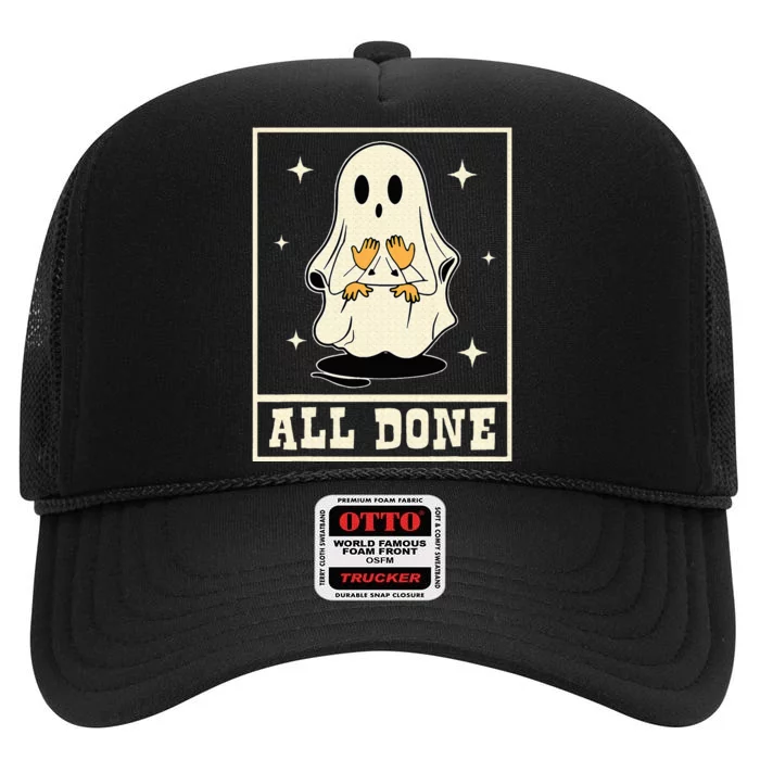 All Done Sign Language Speech Halloween Ghost Teacher Sped High Crown Mesh Trucker Hat