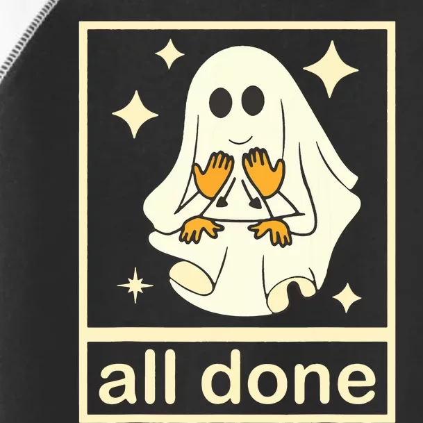 All Done Sign Language Speech Pathology Ghost Fall Halloween Toddler Fine Jersey T-Shirt