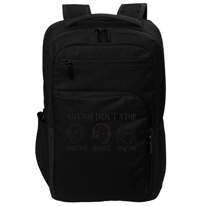 Autism Didn't Stop Autism Awareness Einstein Mozart Newton Impact Tech Backpack