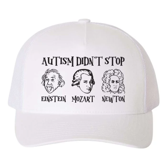 Autism Didn't Stop Autism Awareness Einstein Mozart Newton Yupoong Adult 5-Panel Trucker Hat