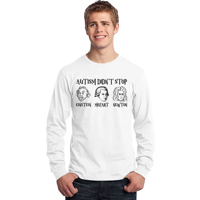 Autism Didn't Stop Autism Awareness Einstein Mozart Newton Tall Long Sleeve T-Shirt