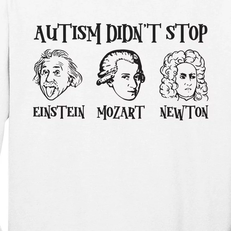 Autism Didn't Stop Autism Awareness Einstein Mozart Newton Tall Long Sleeve T-Shirt