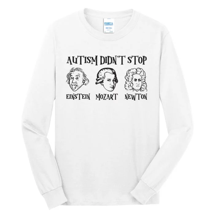 Autism Didn't Stop Autism Awareness Einstein Mozart Newton Tall Long Sleeve T-Shirt