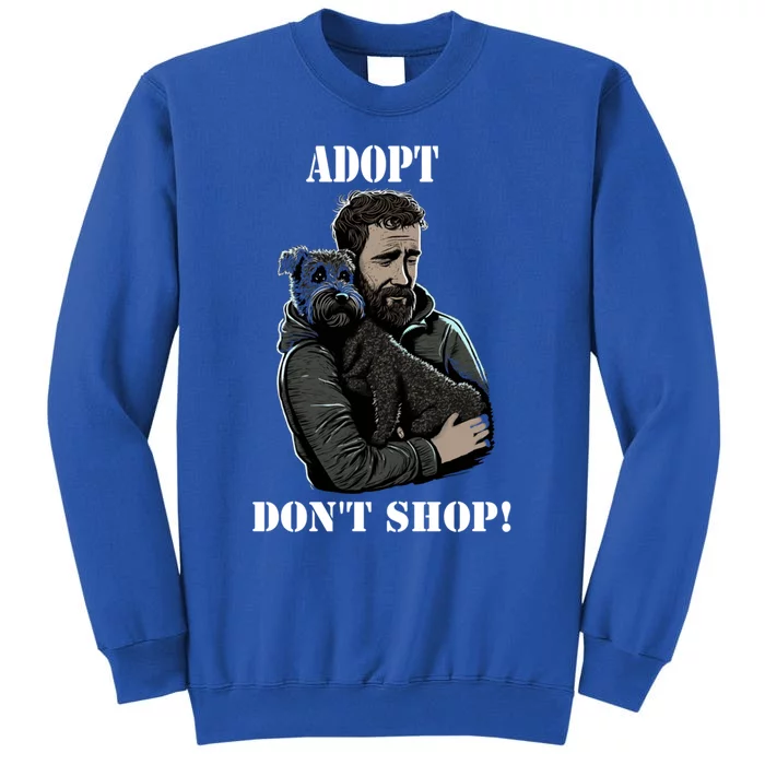 Adopt Dont Shop! Rescue Dog Cool Gift Tall Sweatshirt