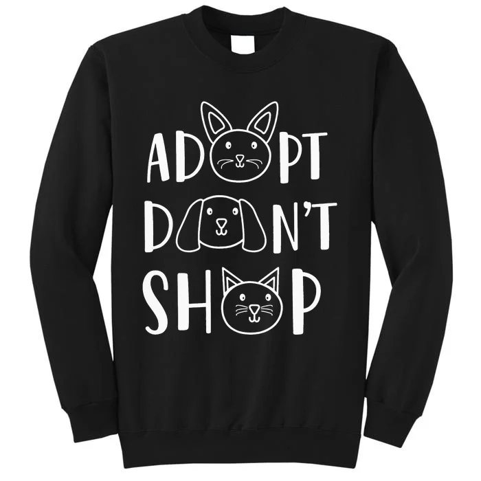 Adopt Don't Shop Dog Adoption Pet Animal Rescue Tall Sweatshirt