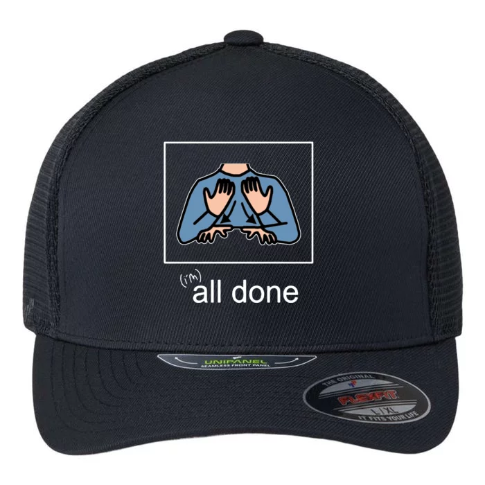 All Done Special Education Teacher Neurodiversity Autism Flexfit Unipanel Trucker Cap