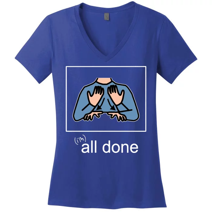 All Done Special Education Teacher Neurodiversity Autism Women's V-Neck T-Shirt