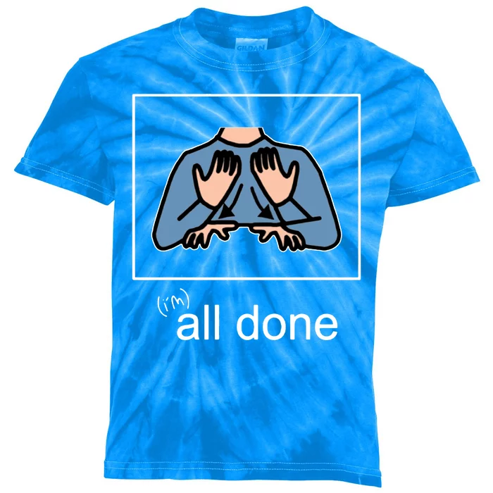 All Done Special Education Teacher Neurodiversity Autism Kids Tie-Dye T-Shirt