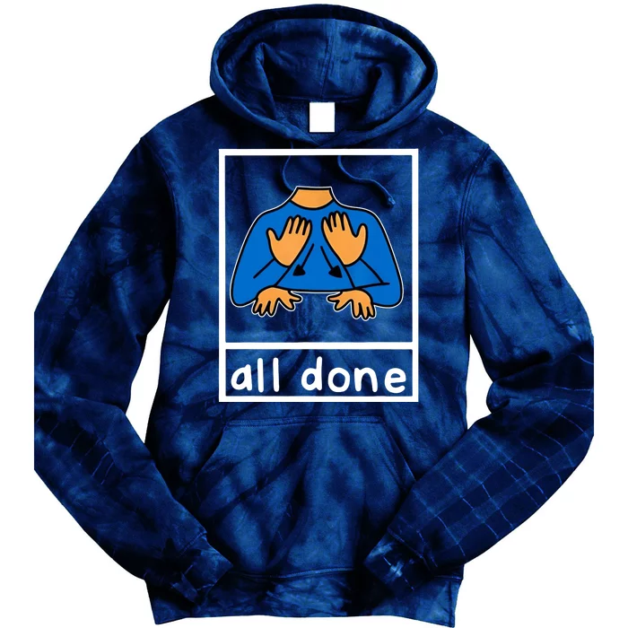 All Done Sign Language Tie Dye Hoodie