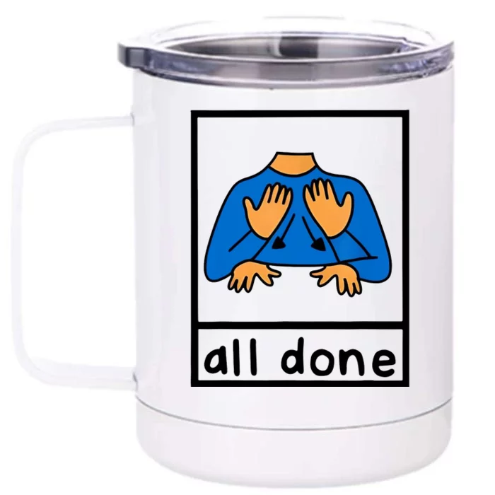 All Done Sign Language Front & Back 12oz Stainless Steel Tumbler Cup