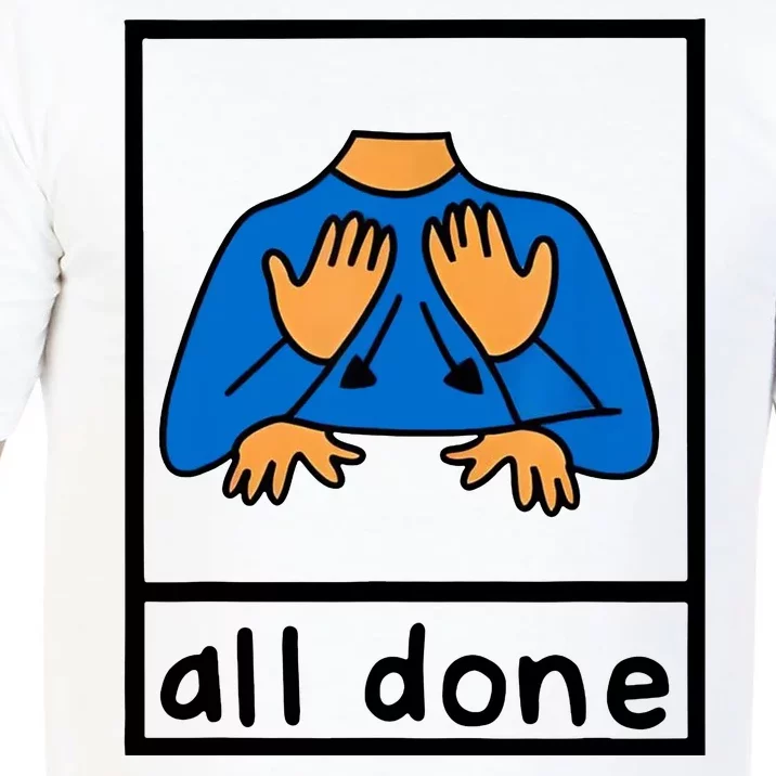 All Done Sign Language Comfort Colors T-Shirt