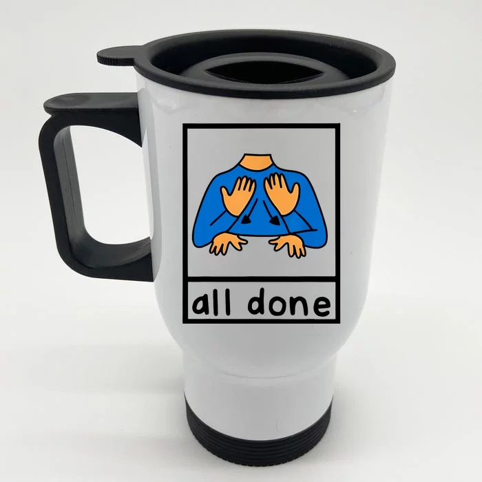 All Done Sign Language Front & Back Stainless Steel Travel Mug