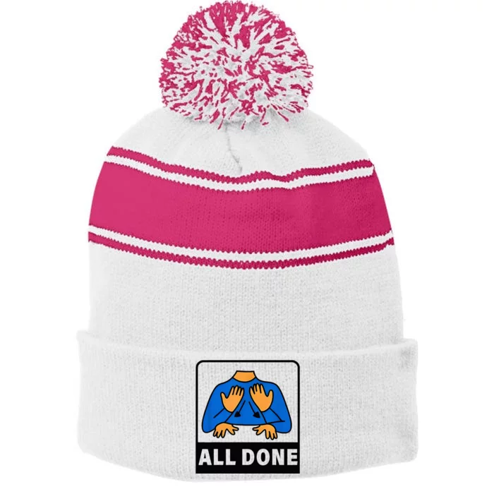 All Done Sign Language Speech Therapist Special Education Stripe Pom Pom Beanie