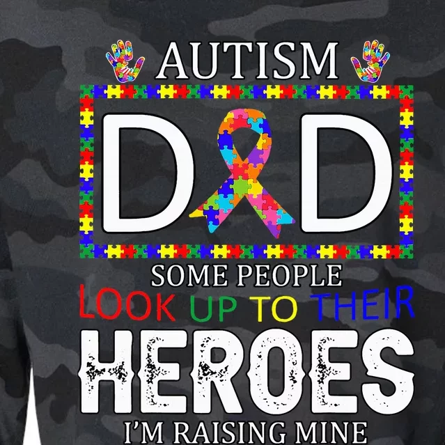 Autism Dad Some People Look Up To Their Heroes Cropped Pullover Crew