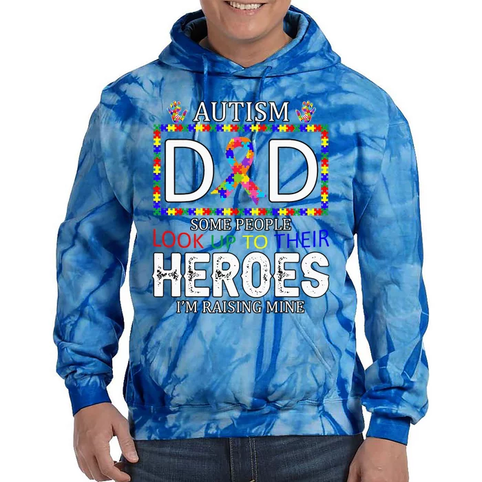 Autism Dad Some People Look Up To Their Heroes Tie Dye Hoodie