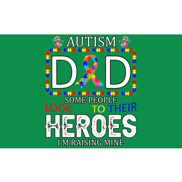 Autism Dad Some People Look Up To Their Heroes Bumper Sticker