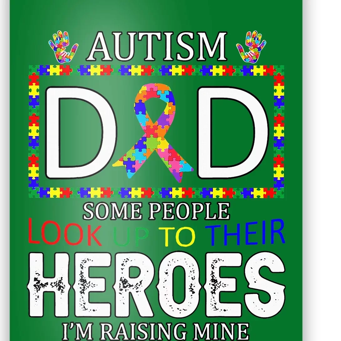 Autism Dad Some People Look Up To Their Heroes Poster