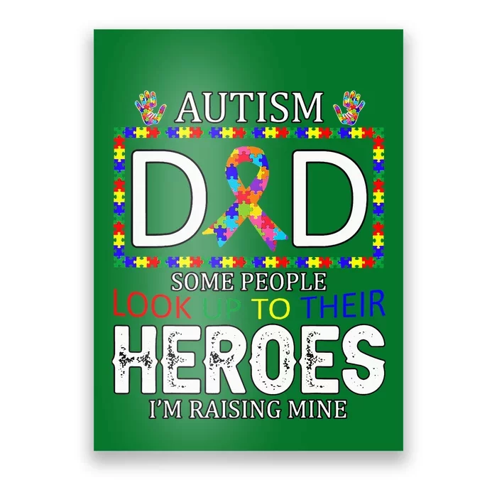 Autism Dad Some People Look Up To Their Heroes Poster