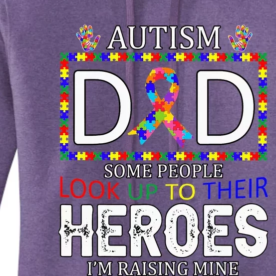 Autism Dad Some People Look Up To Their Heroes Women's Pullover Hoodie