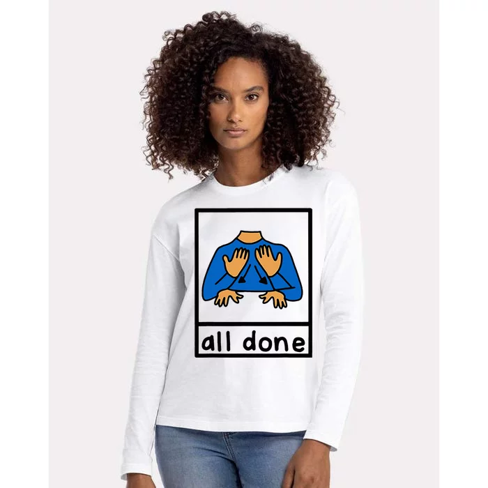 All Done Special Education Neurodiversity Bcba Slp Ot Aac Womens Cotton Relaxed Long Sleeve T-Shirt