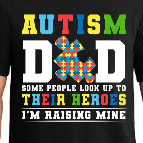 Autism Dad Some People Look Up To Their Heroes Autism Cute Gift Pajama Set