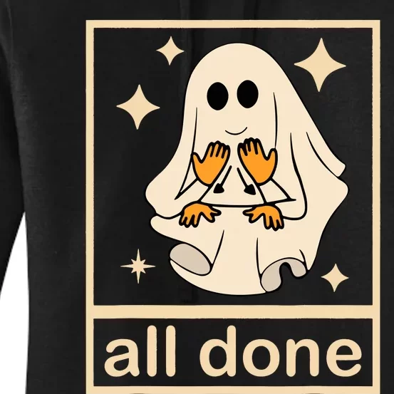 All Done Sign Language Speech Pathology Ghost Fall Halloween Women's Pullover Hoodie