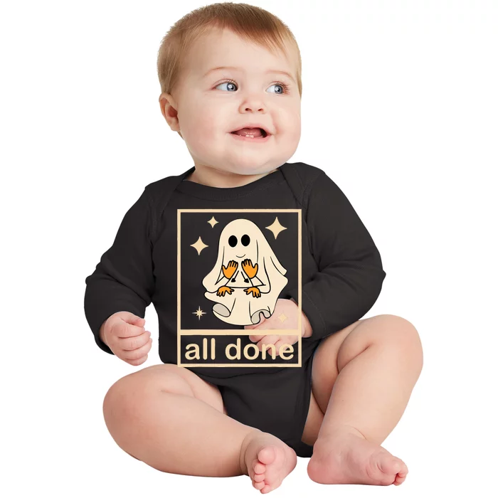 All Done Sign Language Speech Pathology Ghost Fall Halloween Baby Long Sleeve Bodysuit